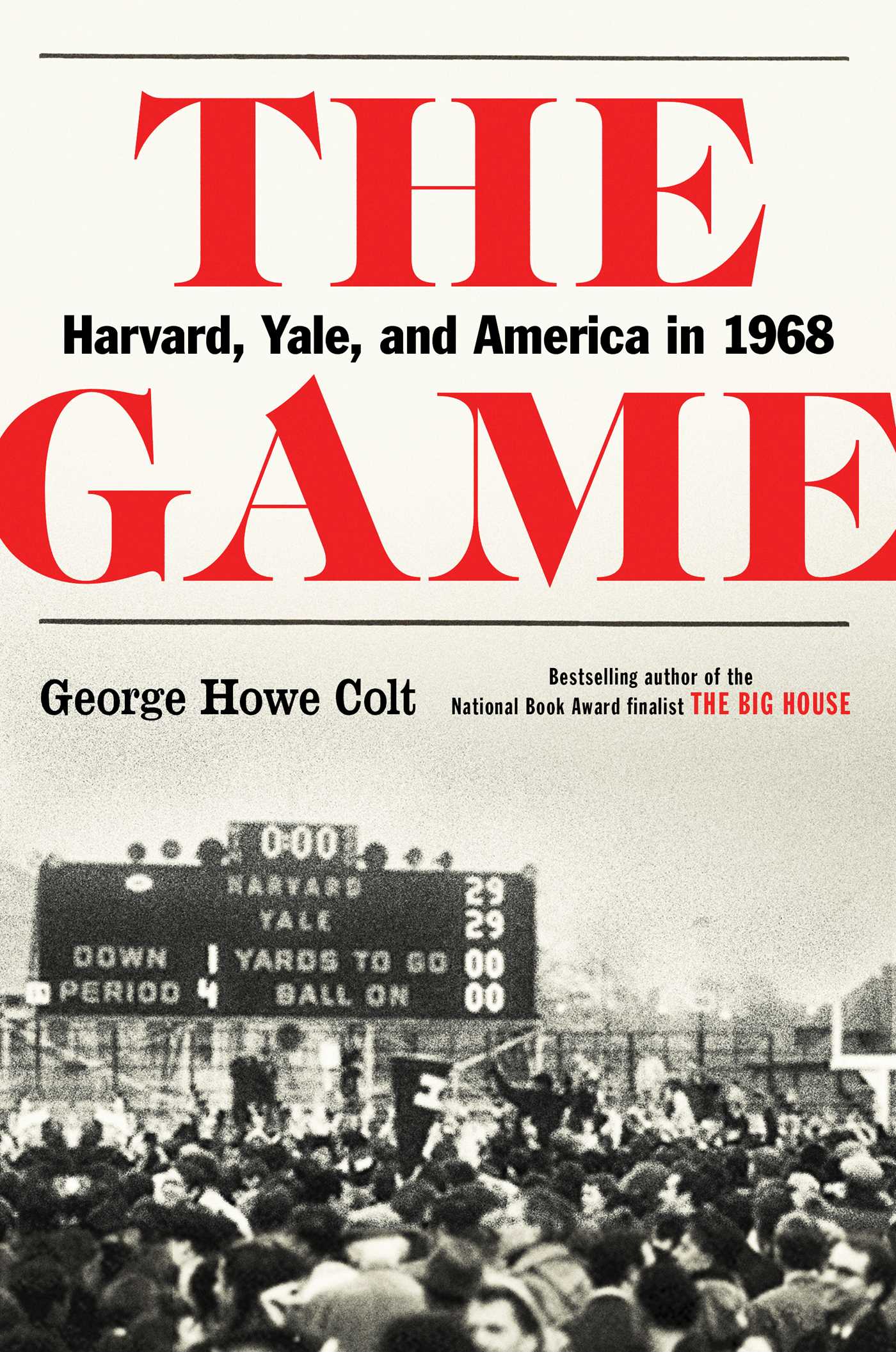 Game: Harvard, Yale, and America in 1968
