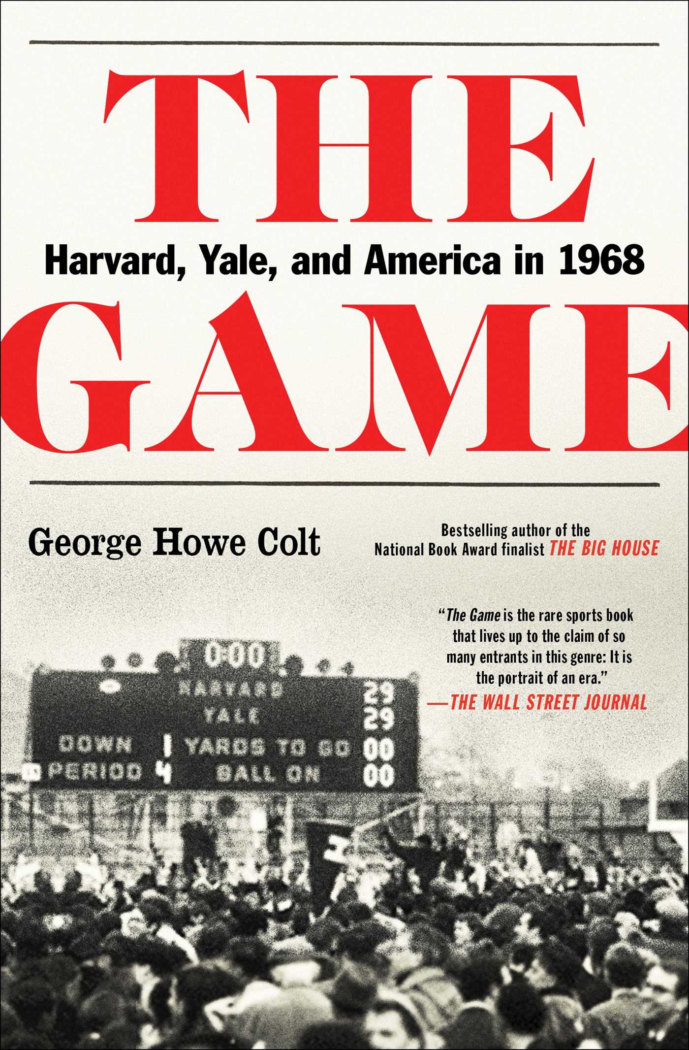 Game: Harvard, Yale, and America in 1968
