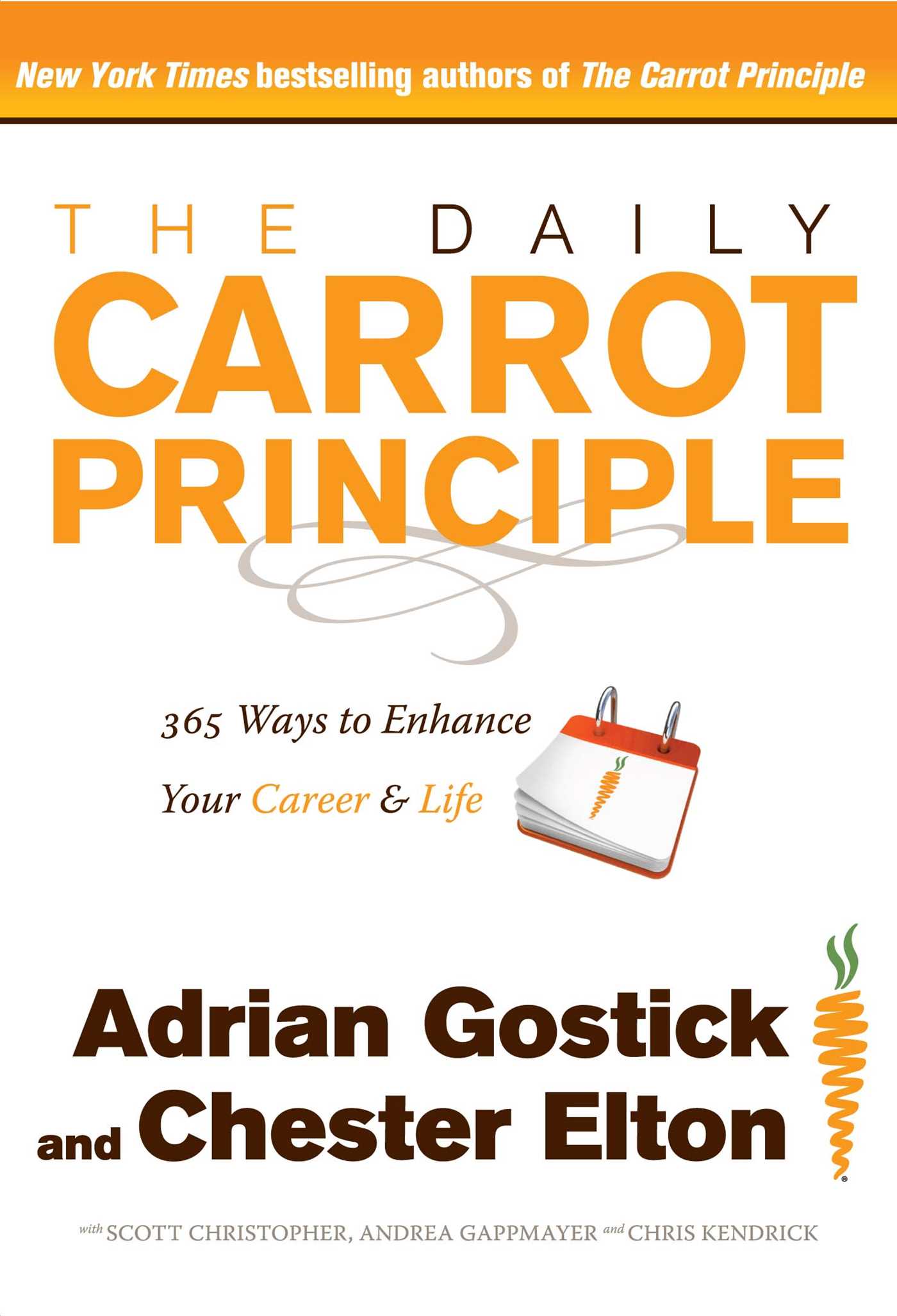Daily Carrot Principle: 365 Ways to Enhance Your Career and Life