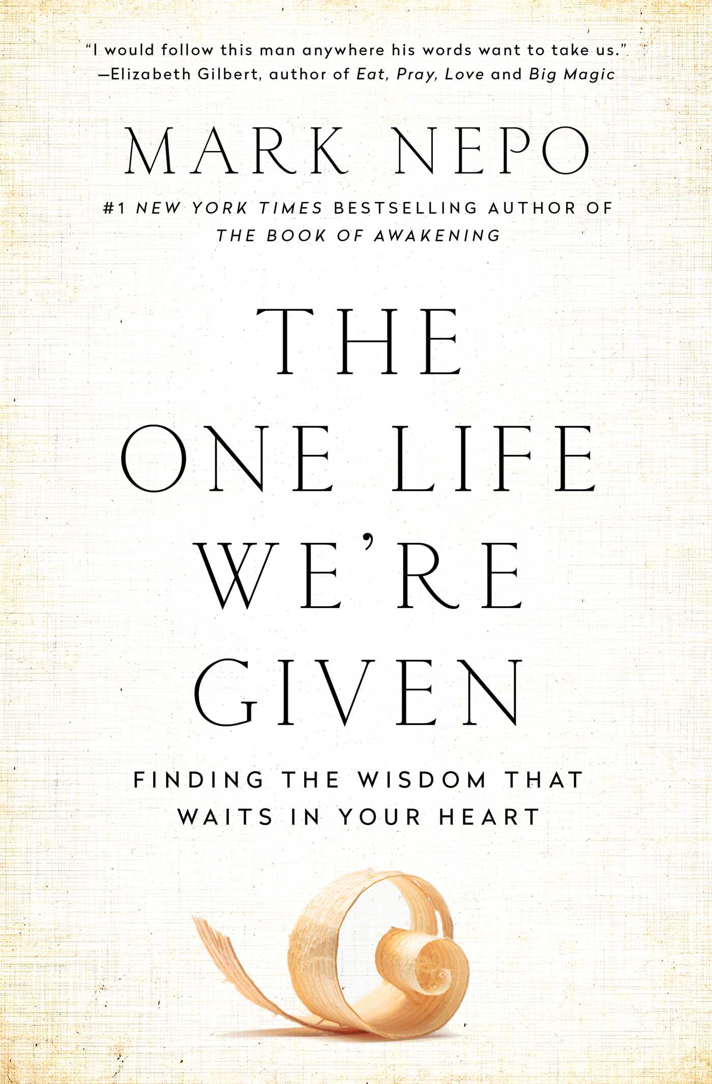One Life We're Given: Finding the Wisdom That Waits in Your Heart