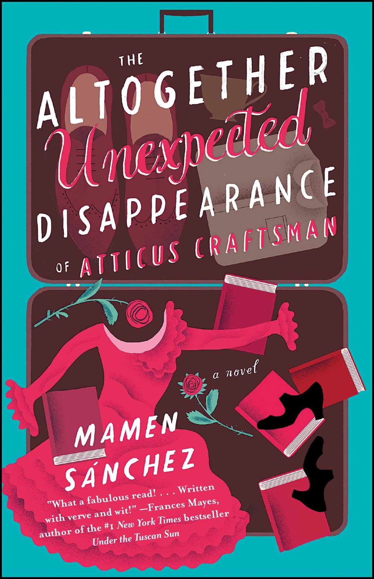 Altogether Unexpected Disappearance of Atticus Craftsman: A Novel