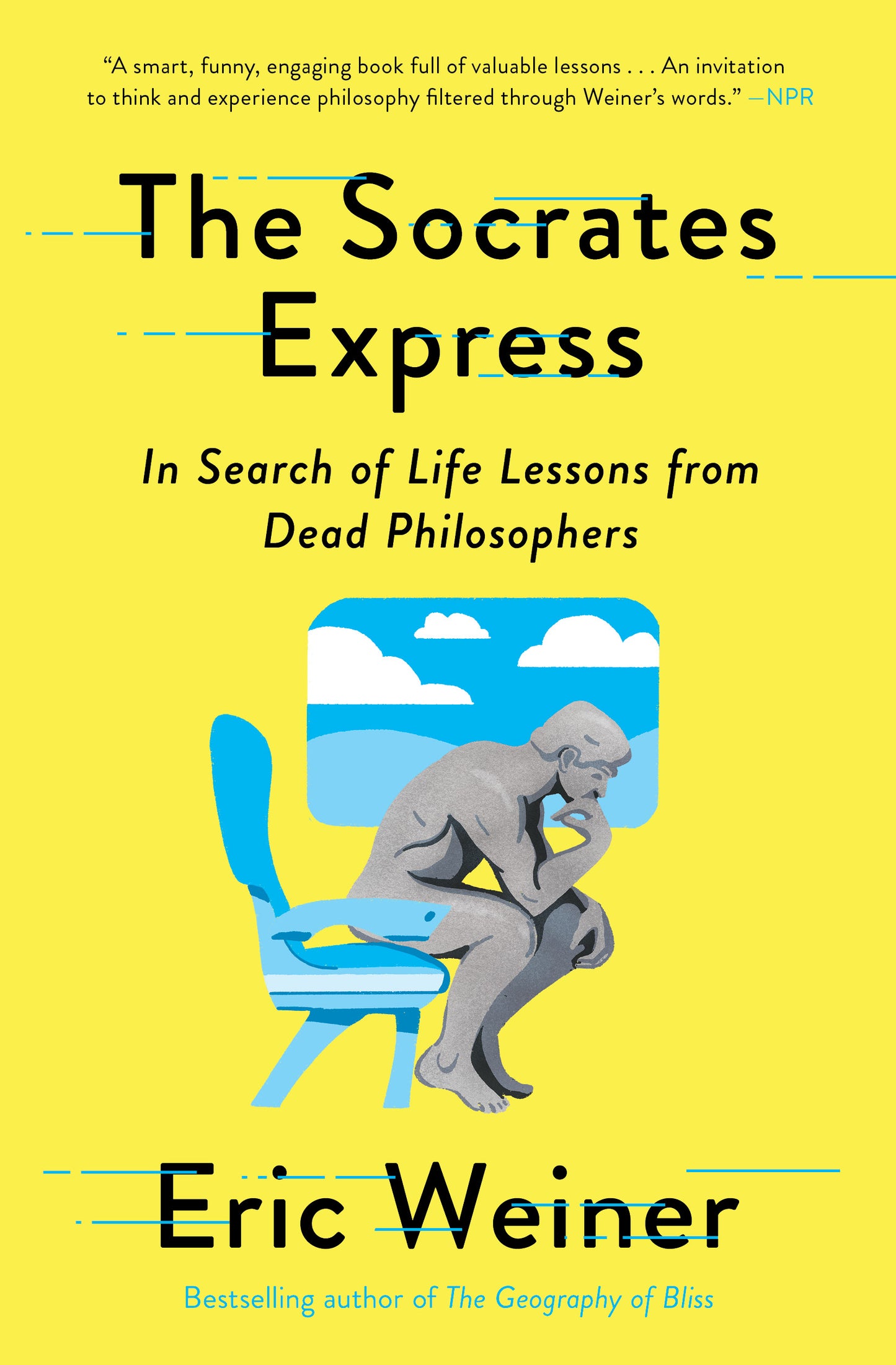 Socrates Express: In Search of Life Lessons from Dead Philosophers
