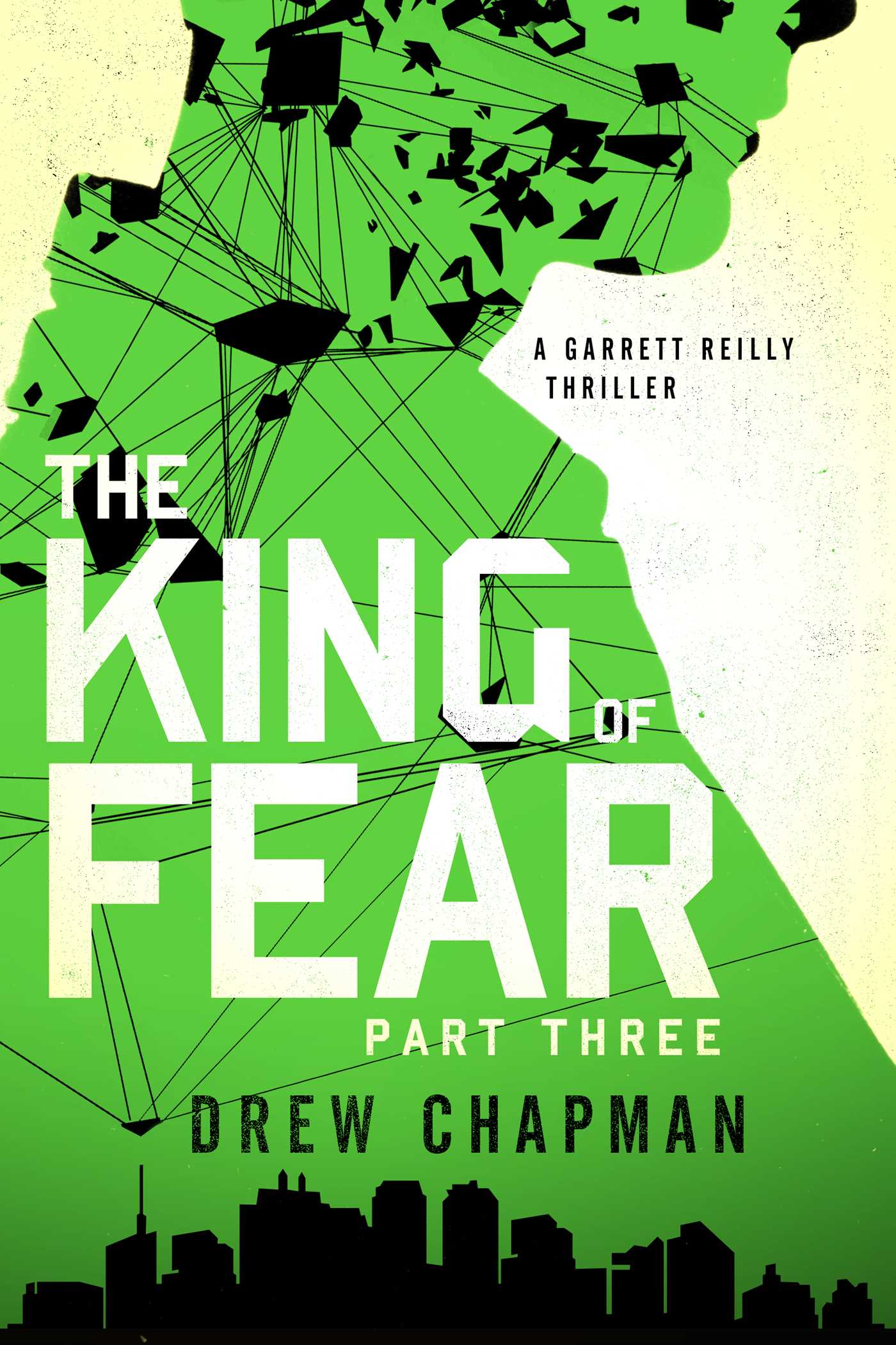 King of Fear: Part Three: A Garrett Reilly Thriller