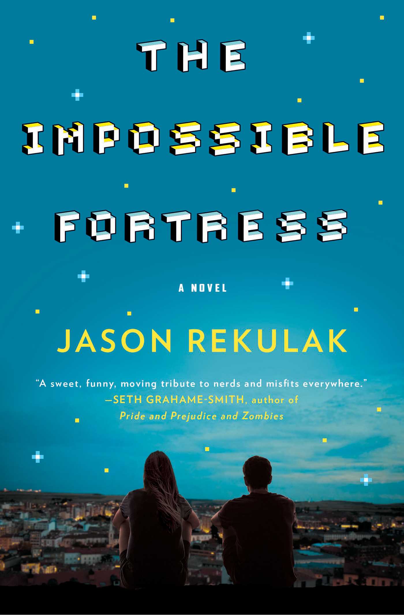Impossible Fortress: A Novel