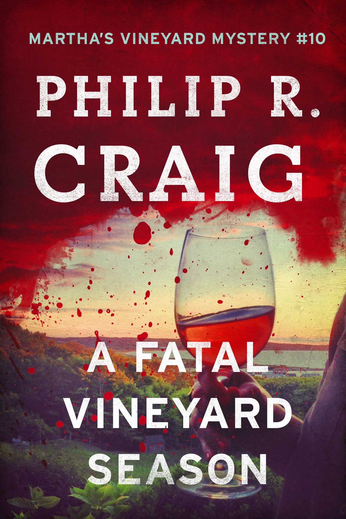 Fatal Vineyard Season: Martha's Vineyard Mystery #10
