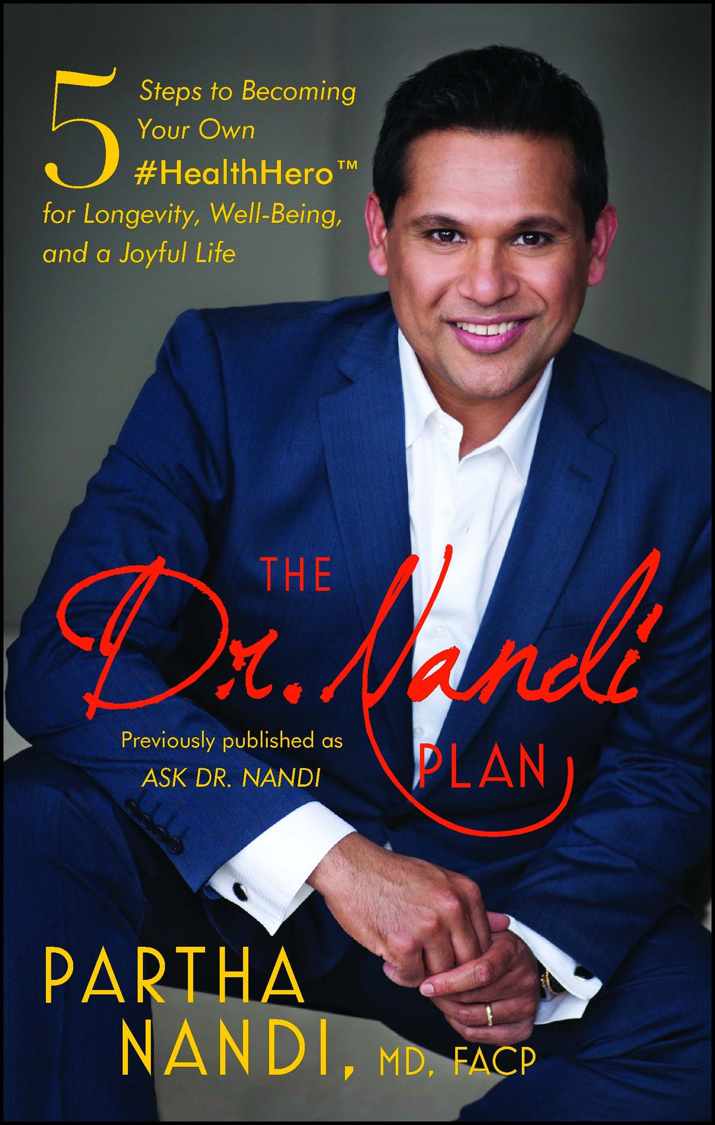 Dr. Nandi Plan: 5 Steps to Becoming Your Own #HealthHero for Longevity, Well-Being, and a Joyful Life