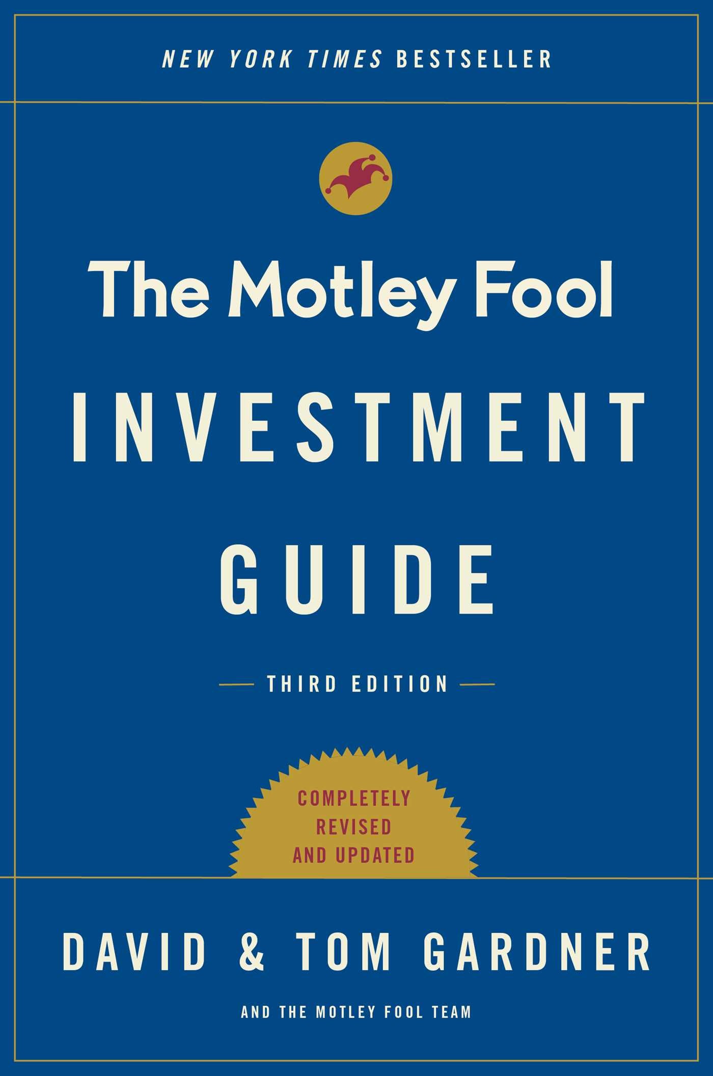 Motley Fool Investment Guide: Third Edition: How the Fools Beat Wall Street's Wise Men and How You Can Too