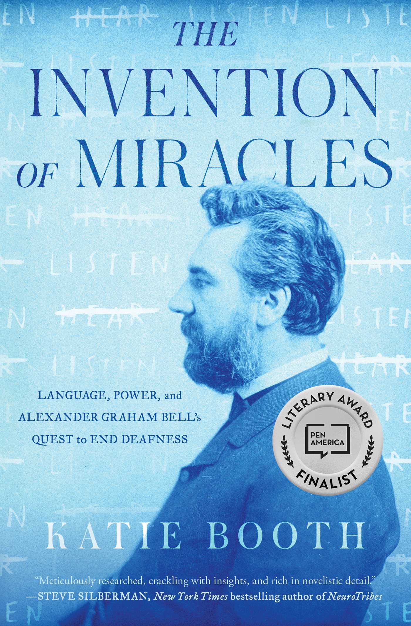 Invention of Miracles: Language, Power, and Alexander Graham Bell's Quest to End Deafness