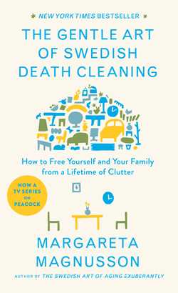 The Gentle Art of Swedish Death Cleaning