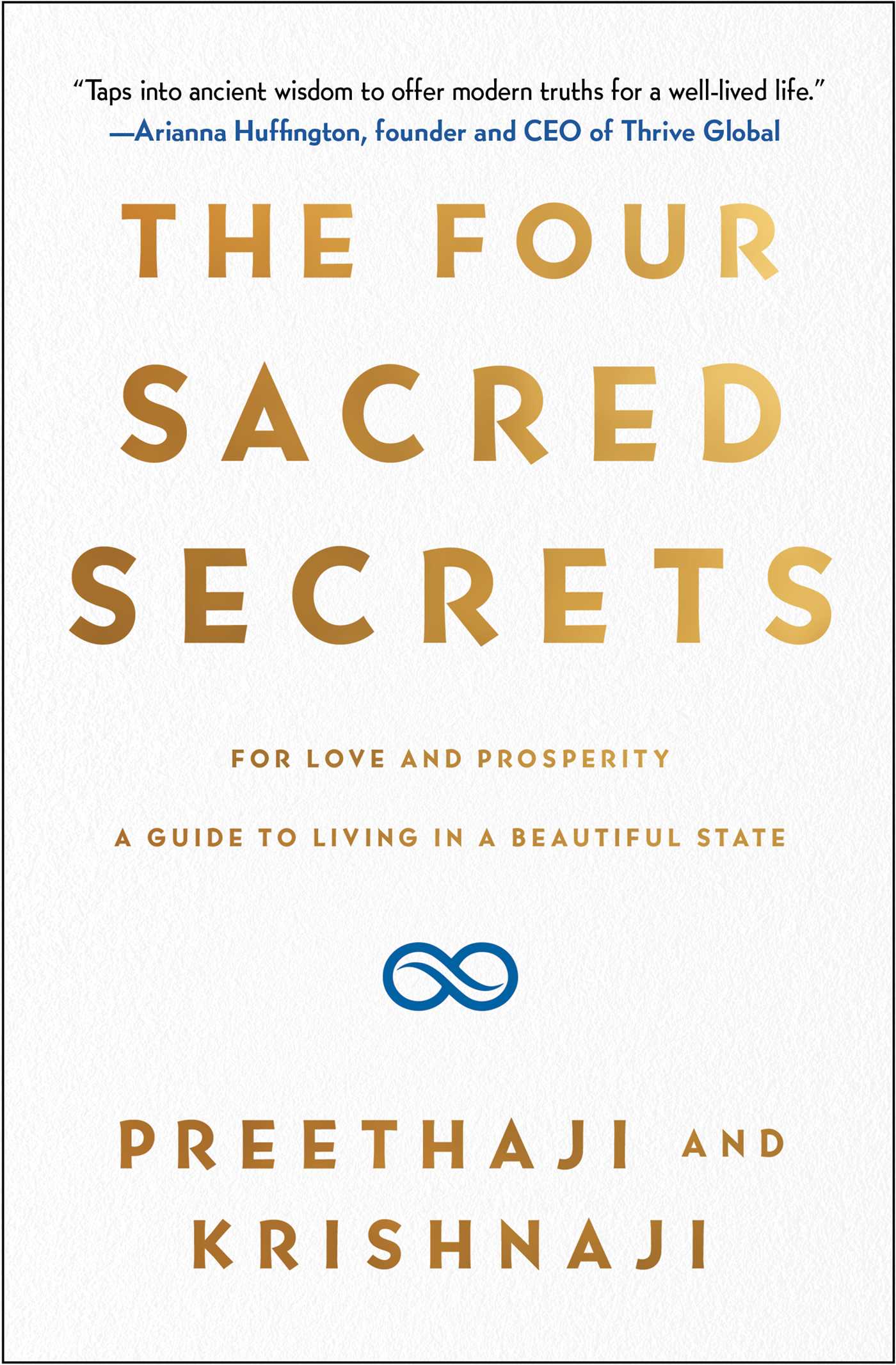 Four Sacred Secrets: For Love and Prosperity, A Guide to Living in a Beautiful State