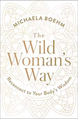 The Wild Woman's Way