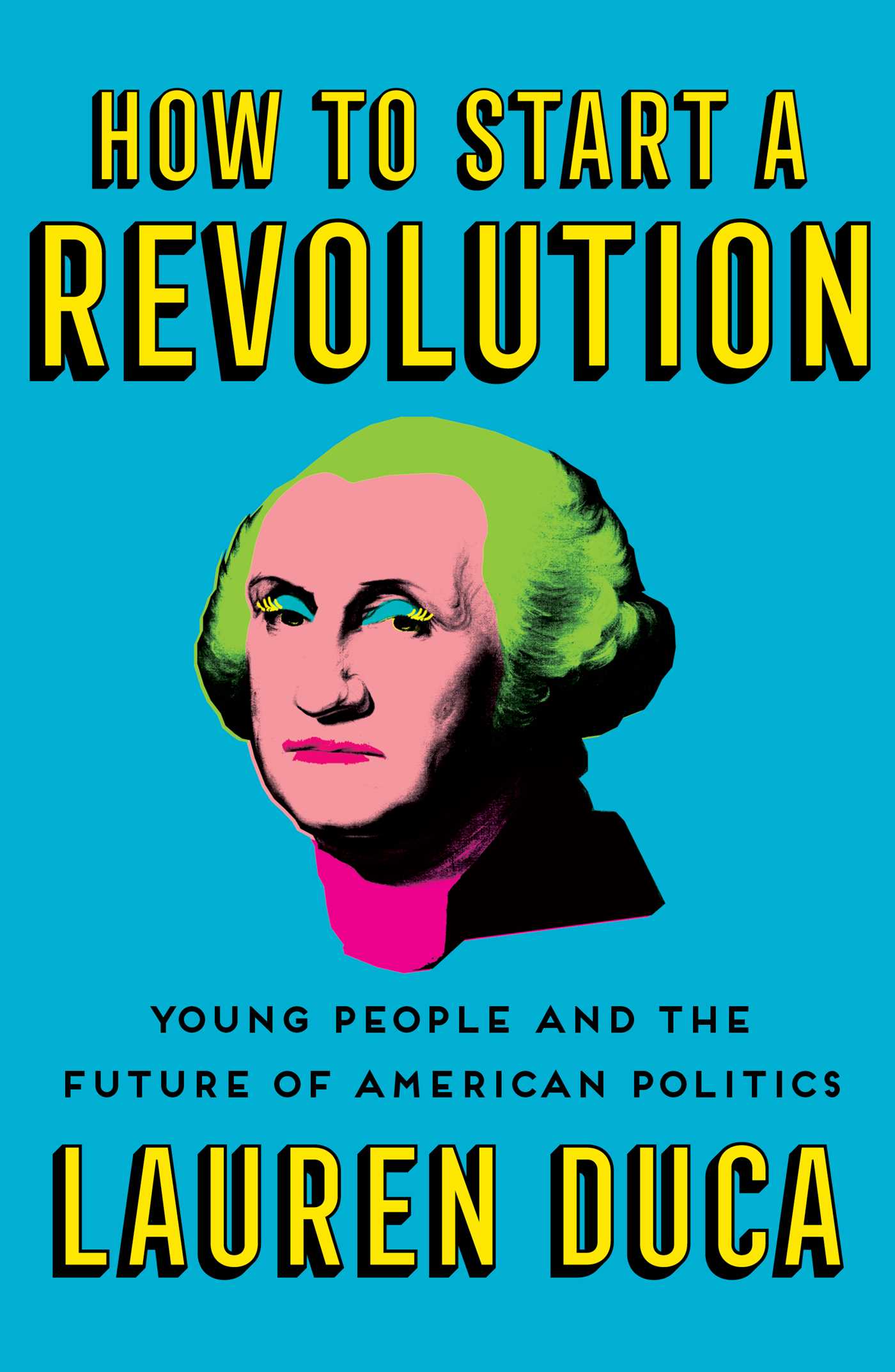 How to Start a Revolution