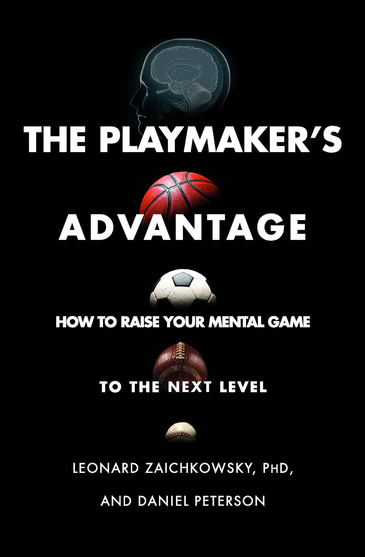 Playmaker's Advantage: How to Raise Your Mental Game to the Next Level