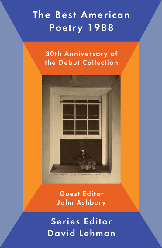 Best American Poetry 1988: 30th Anniversary of the Debut Collection