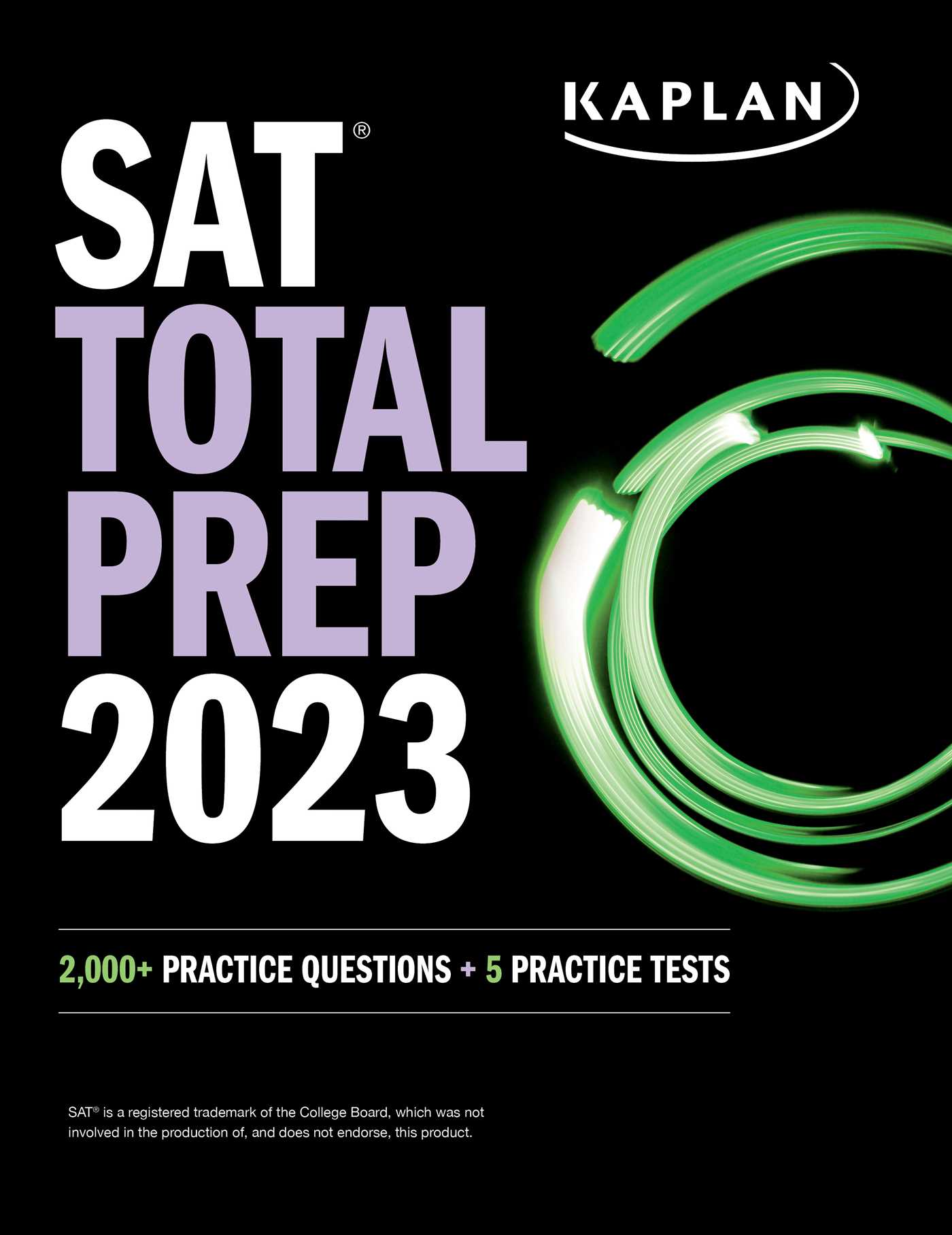 SAT Total Prep 2023 with 5 Full Length Practice Tests, 2000+ Practice Questions, and End of Chapter Quizzes
