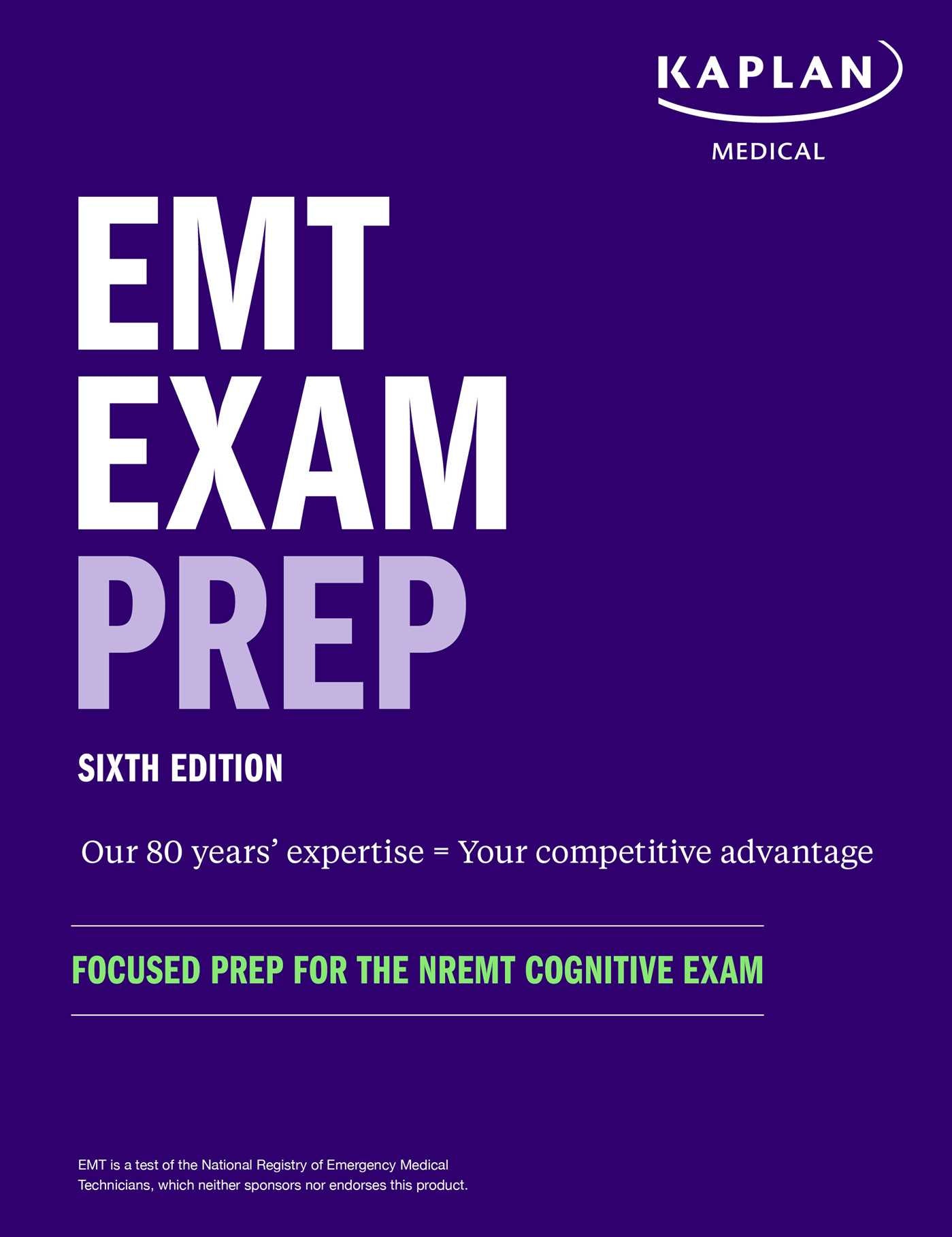 EMT Exam Prep, Sixth Edition: Focused Prep for the NREMT Cognitive Exam