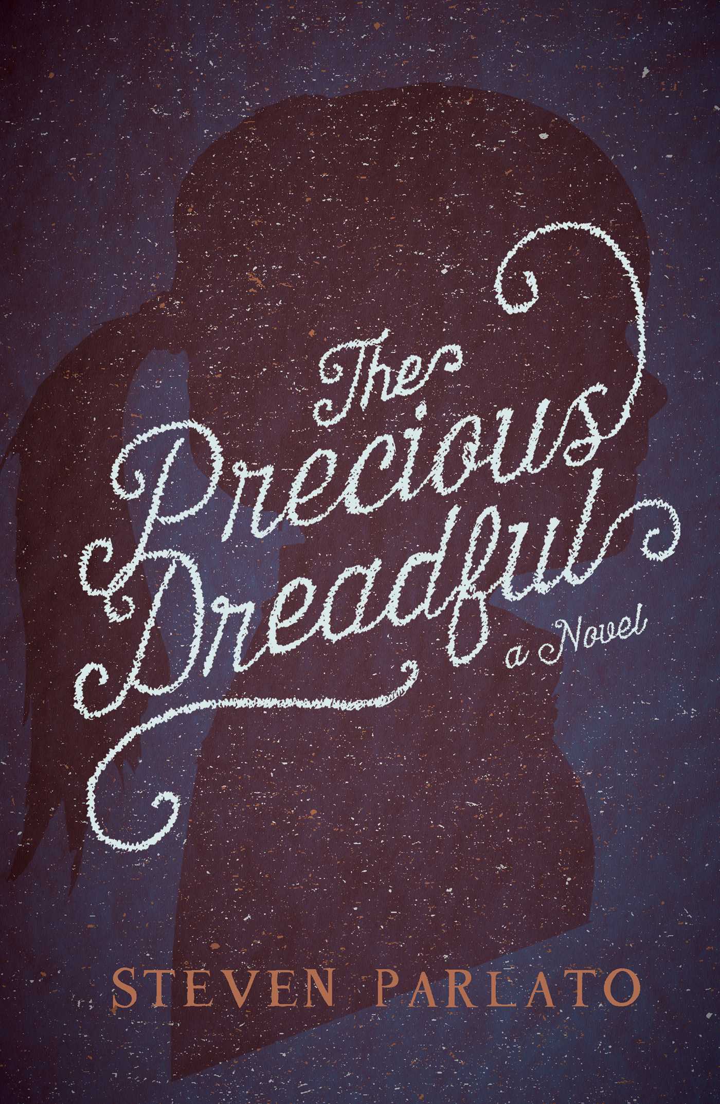 Precious Dreadful: A Novel