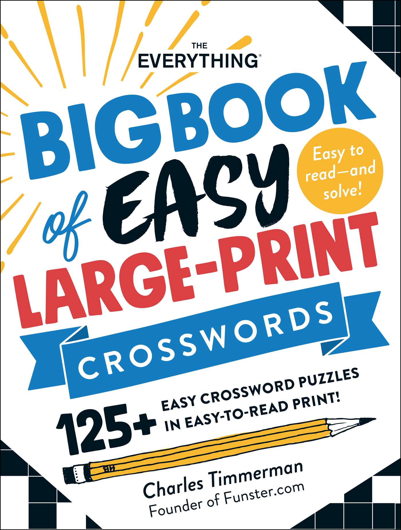 Everything Big Book of Easy Large-Print Crosswords: 125+ Easy Crossword Puzzles in Easy-to-Read Print!