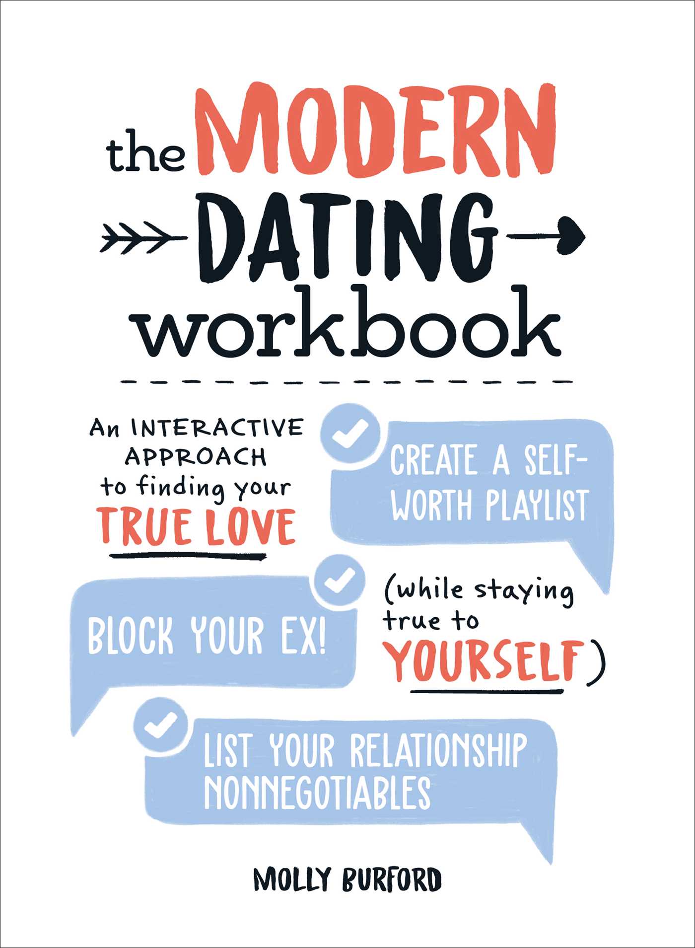 Modern Dating Workbook: An Interactive Approach to Finding Your True Love (While Staying True to Yourself)