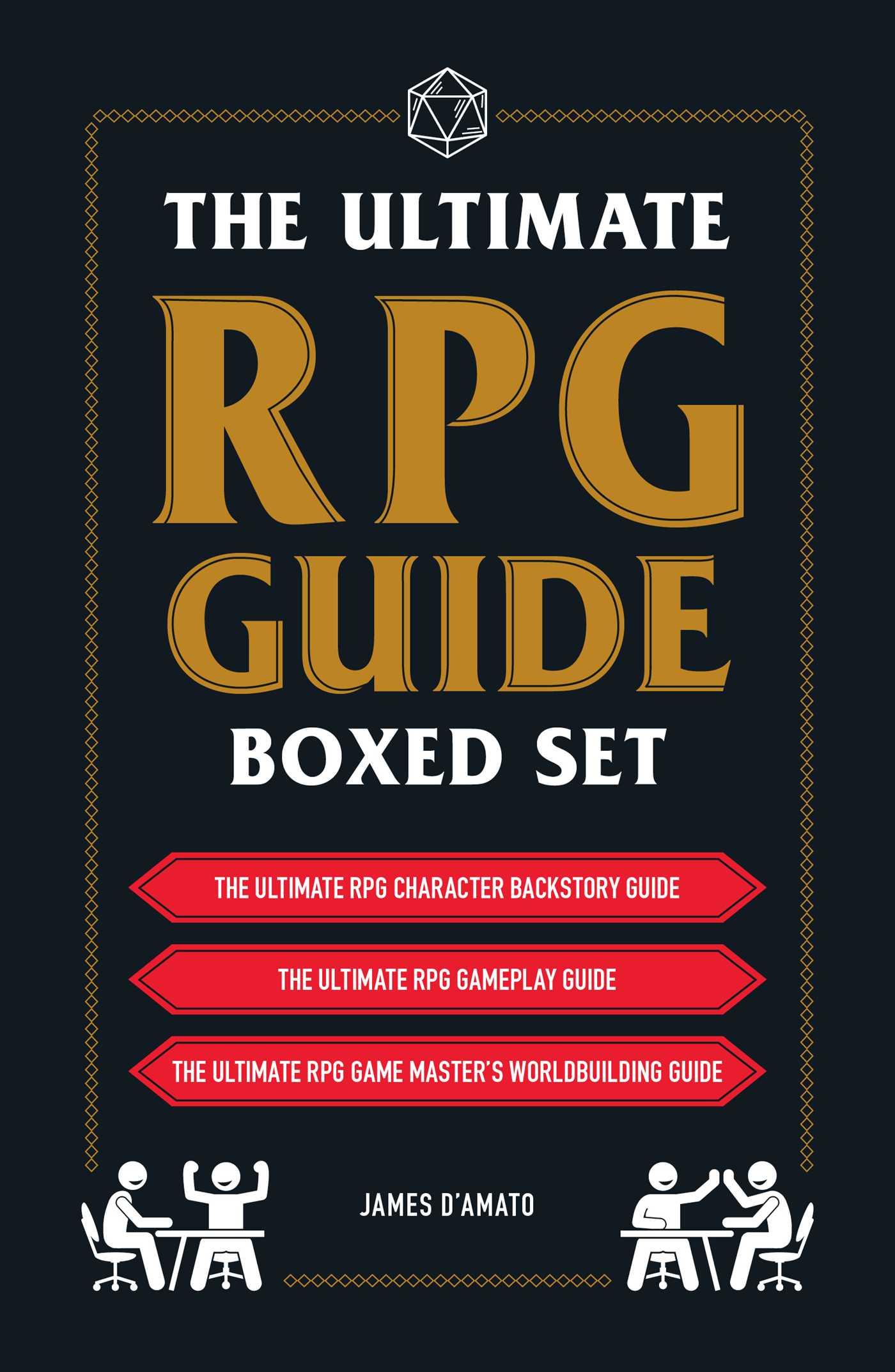 Ultimate RPG Guide Boxed Set: Featuring The Ultimate RPG Character Backstory Guide, The Ultimate RPG Gameplay Guide, and The Ultimate RPG Game Master's Worldbuilding Guide