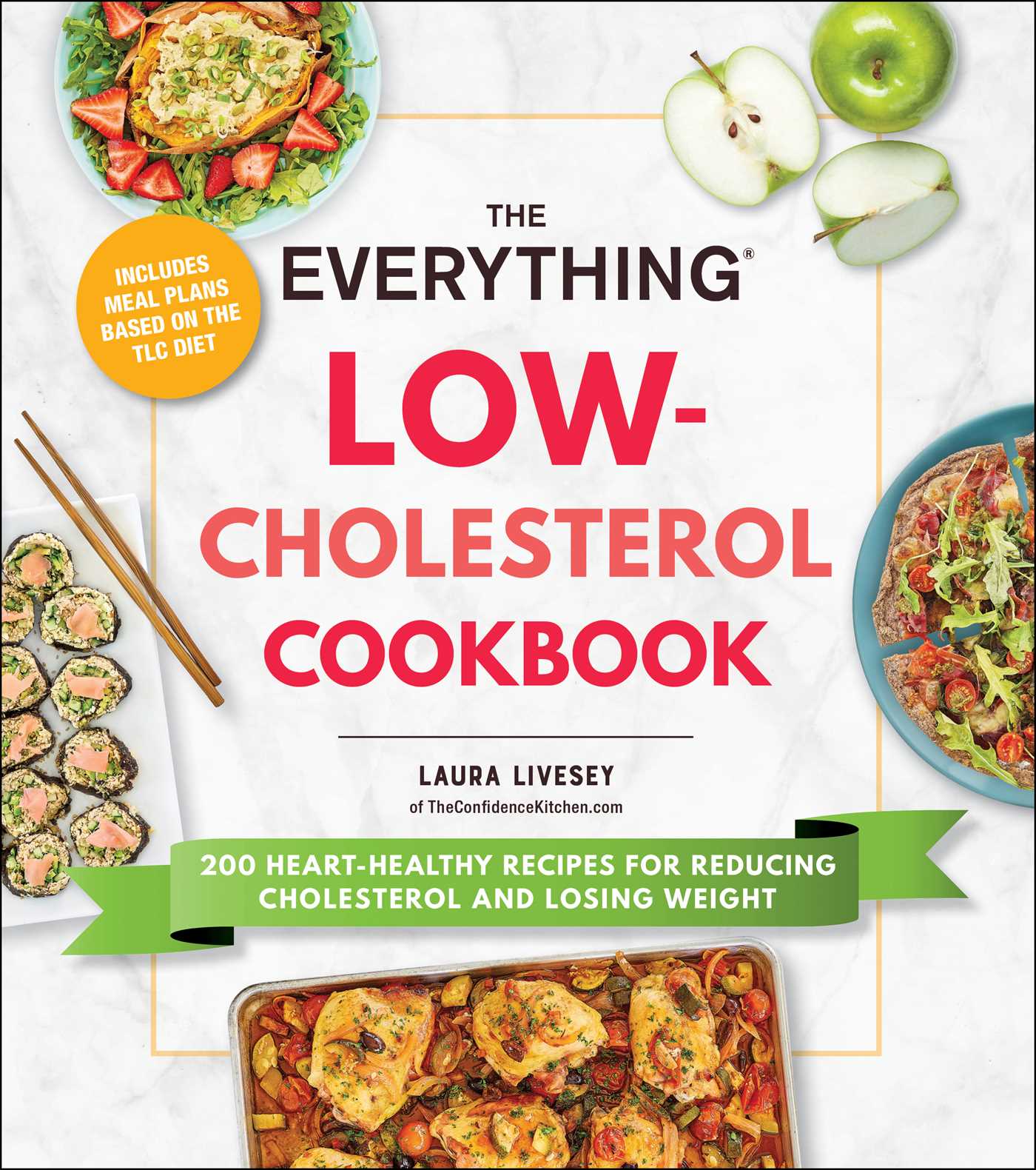 Everything Low-Cholesterol Cookbook: 200 Heart-Healthy Recipes for Reducing Cholesterol and Losing Weight