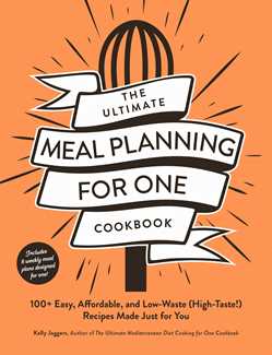 The Ultimate Meal Planning for One Cookbook