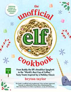 The Unofficial Elf Cookbook