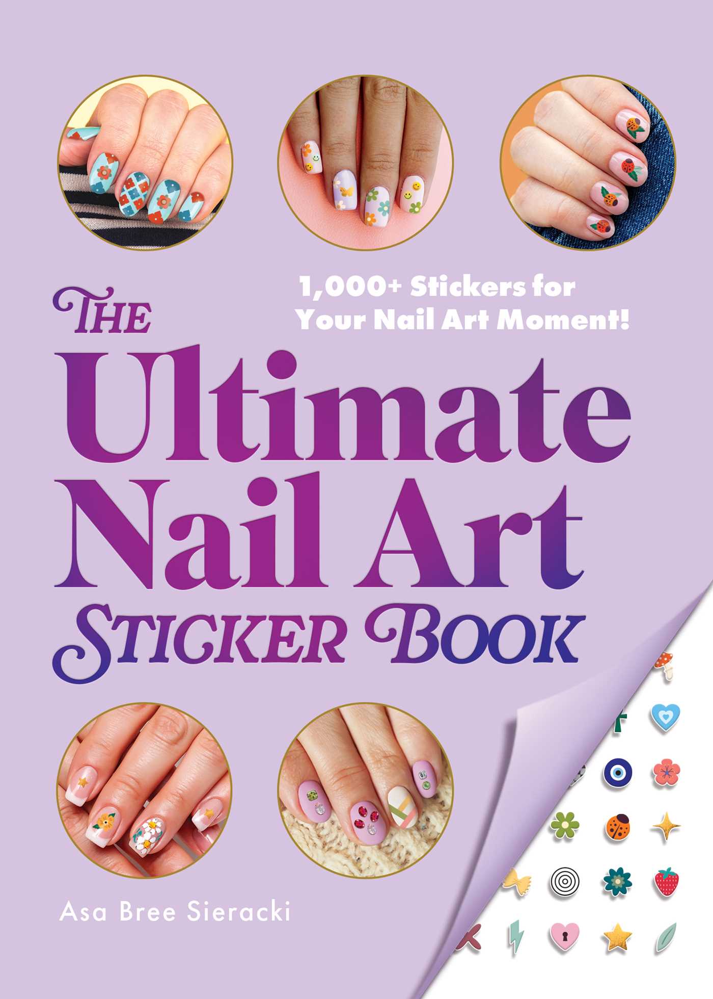 Ultimate Nail Art Sticker Book: 1,000+ Stickers for Your Nail Art Moment!