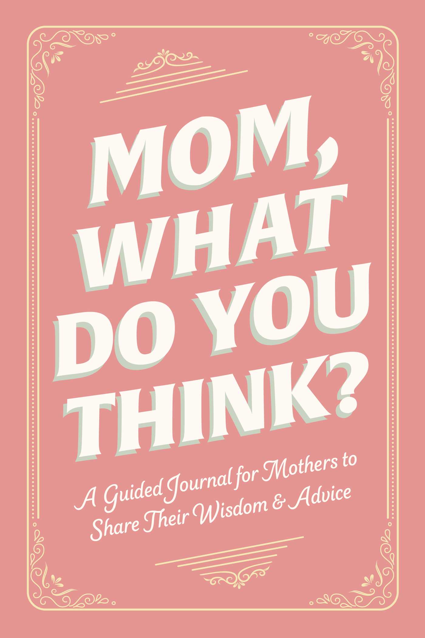 Mom, What Do You Think?