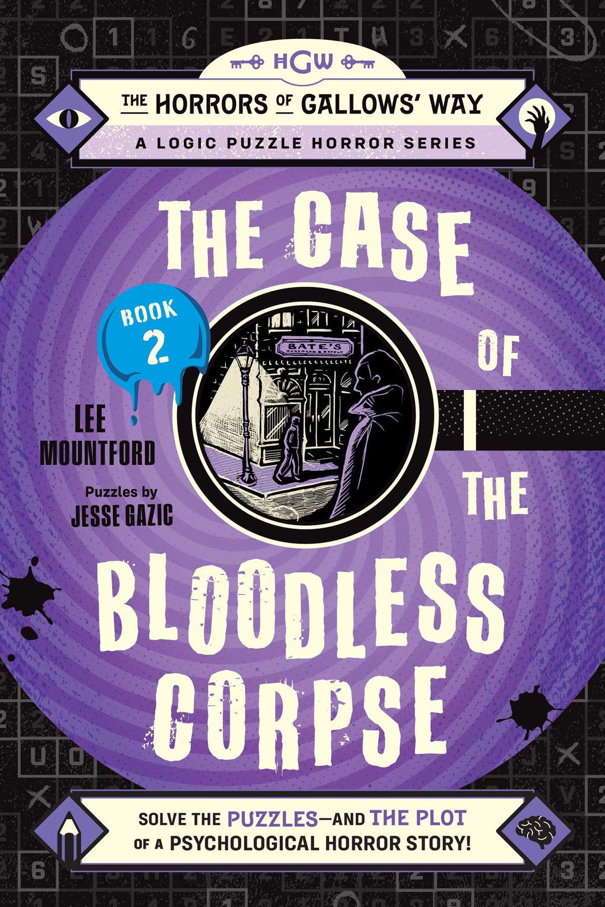 Case of the Bloodless Corpse: Book 2: Solve the Logic Puzzles—and the Plot of a Psychological Horror Story!