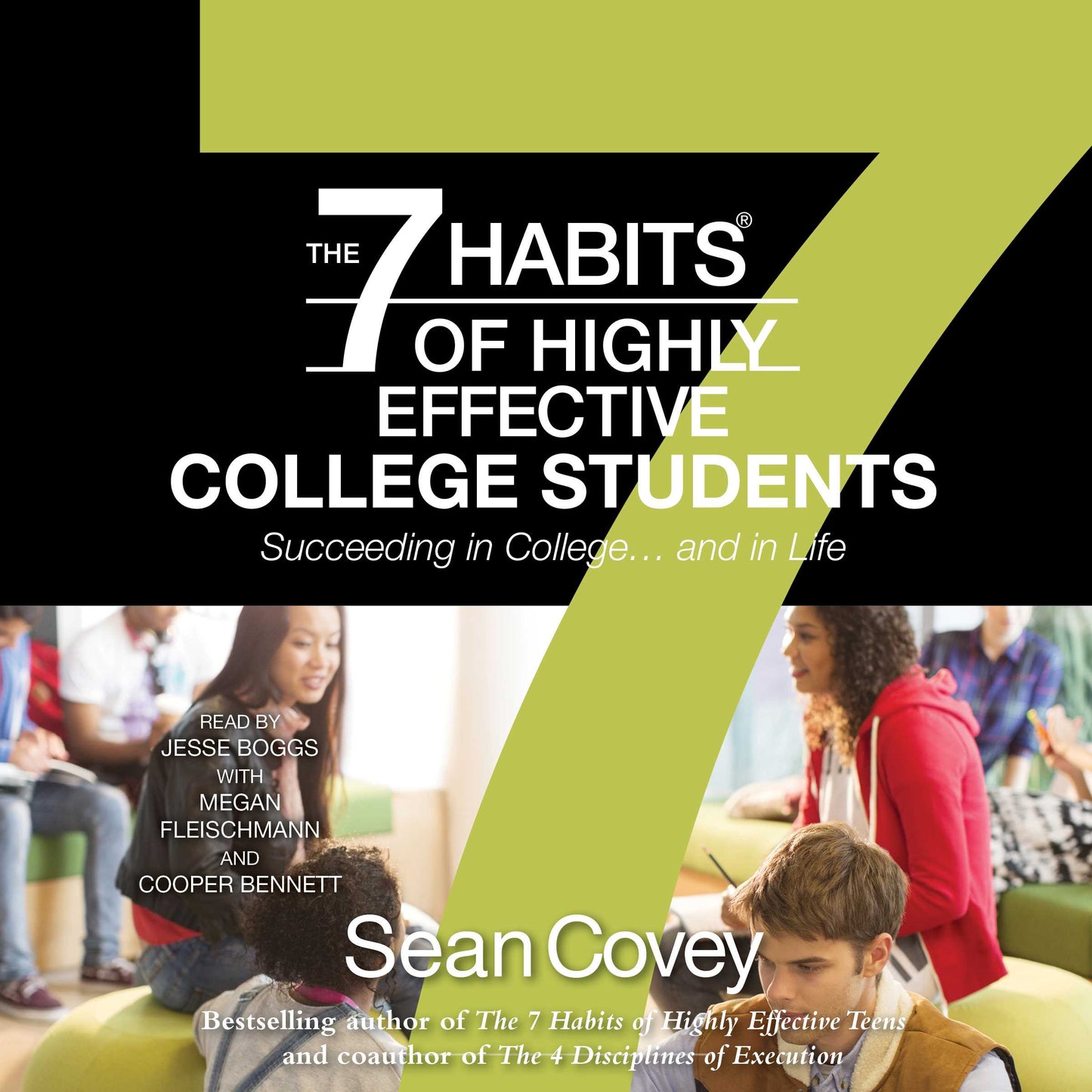 7 Habits of Highly Effective College Students: Succeeding in College... and in life