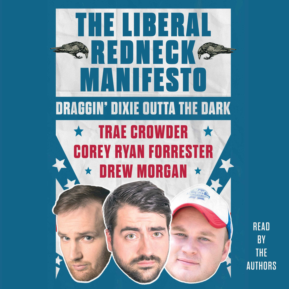 Liberal Redneck Manifesto: Draggin' Dixie Outta the Dark