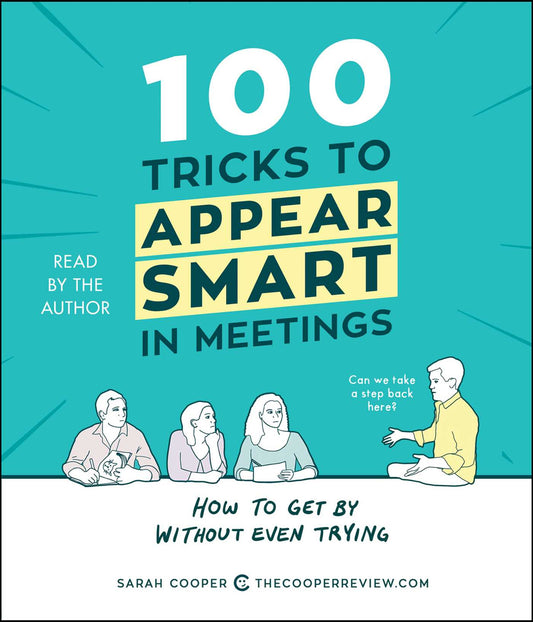 100 Tricks to Appear Smart in Meetings