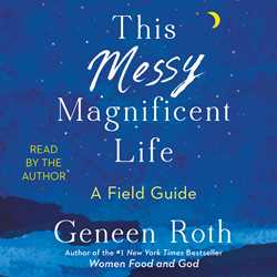 This Messy Magnificent Life