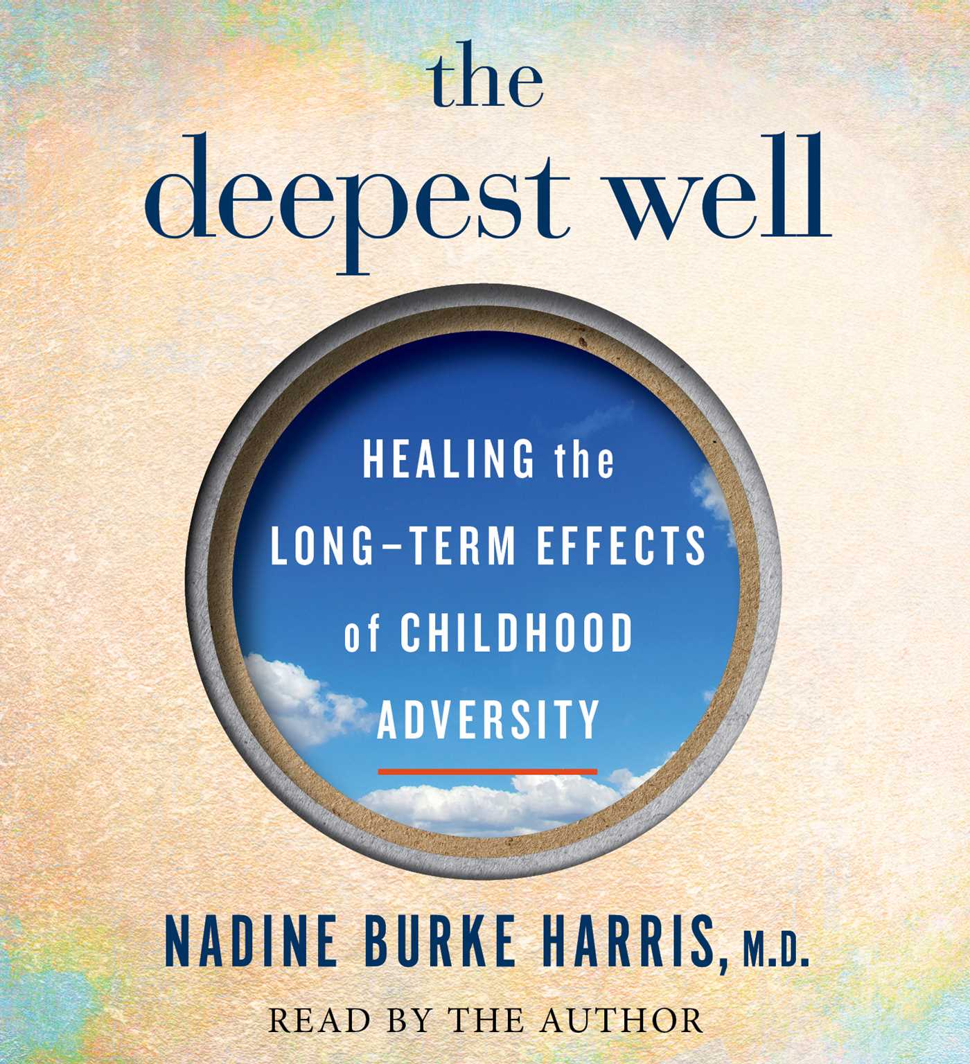 Deepest Well: Healing the Long-Term Effects of Childhood Adversity