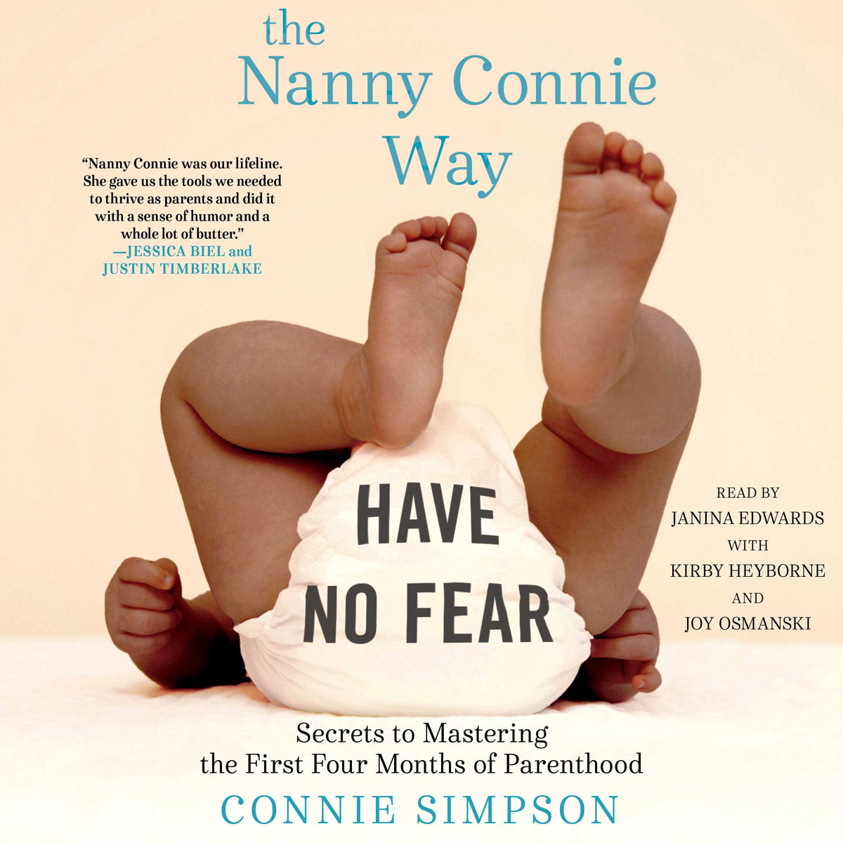 Nanny Connie Way: Secrets to Mastering the First Four Months of Parenthood