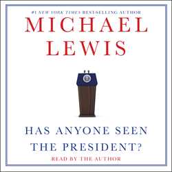 Has Anyone Seen the President?