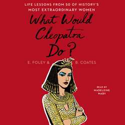 What Would Cleopatra Do?