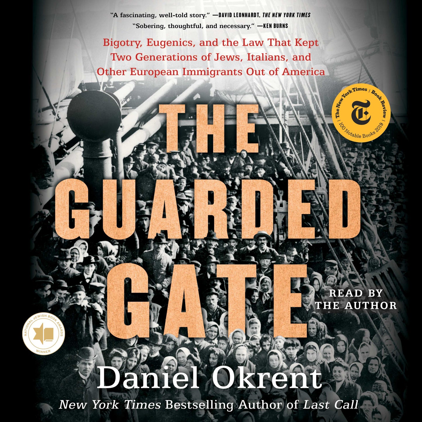 Guarded Gate: Bigotry, Eugenics and the Law That Kept Two Generations of Jews, Italians, and Other European Immigrants Out of America