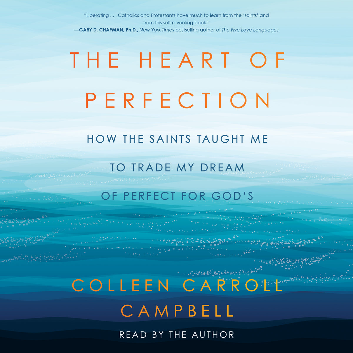 Heart of Perfection: How the Saints Taught Me to Trade My Dream of Perfect for God's