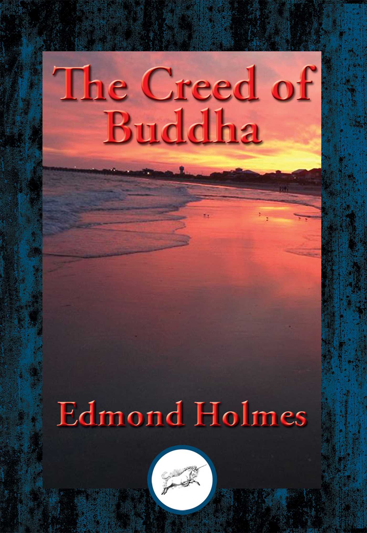 Creed of Buddha: With Linked Table of Contents