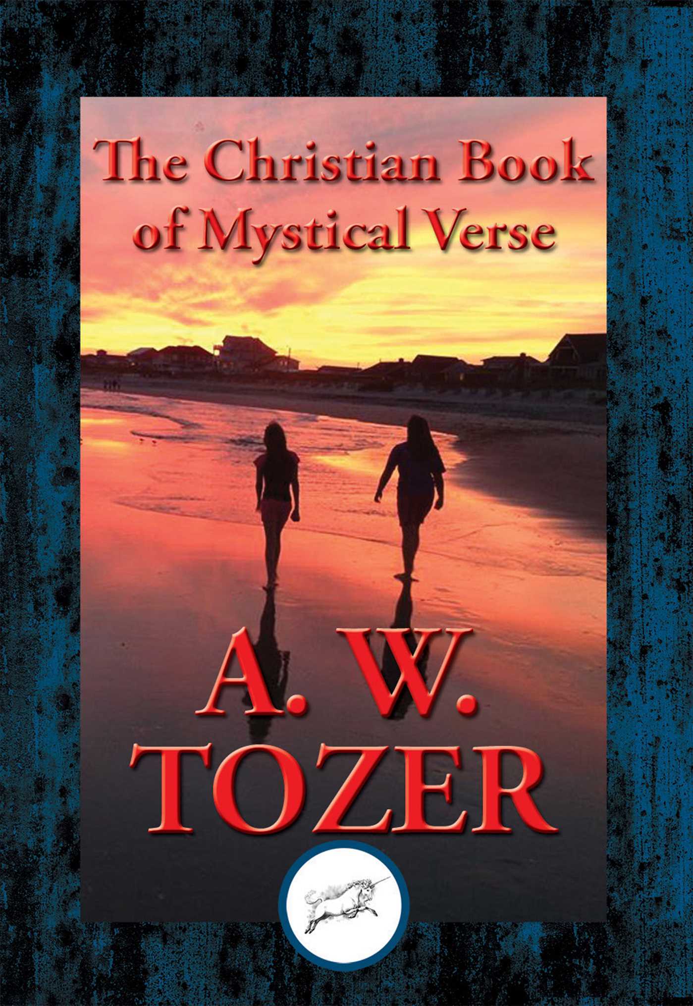Christian Book of Mystical Verse: With Linked Table of Contents