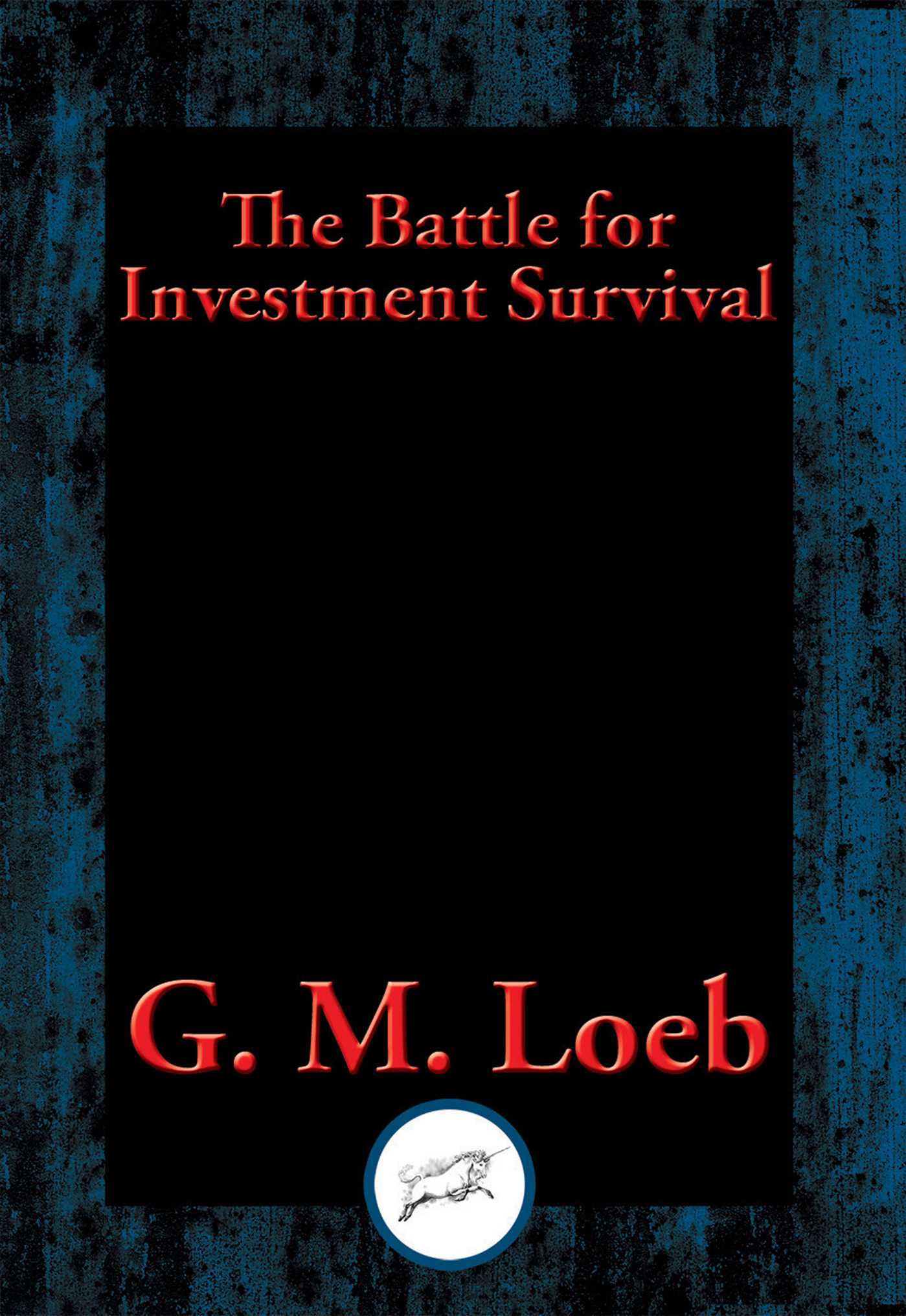 Battle for Investment Survival: Complete and Unabridged