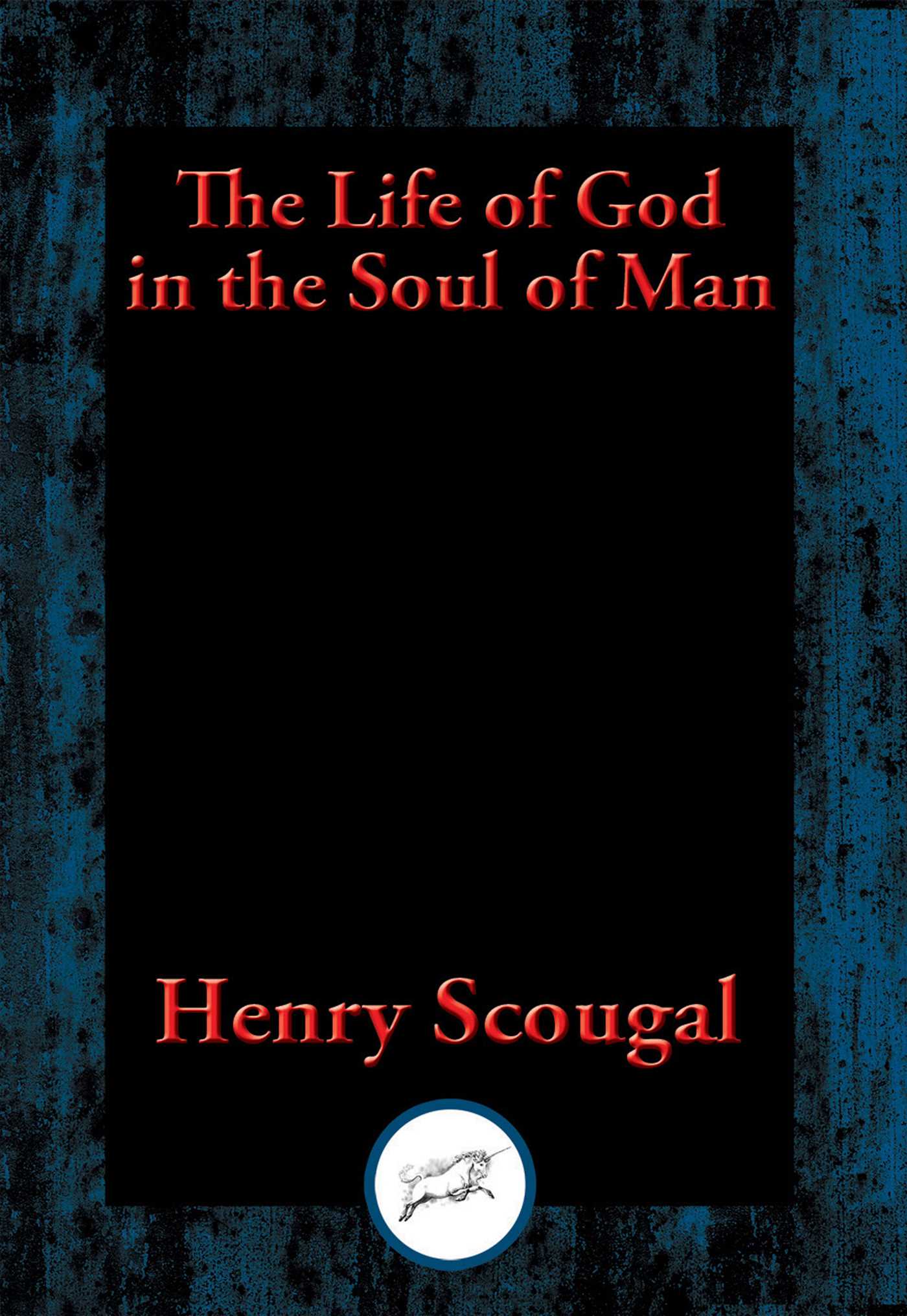 Life of God in the Soul of Man: With Linked Table of Contents