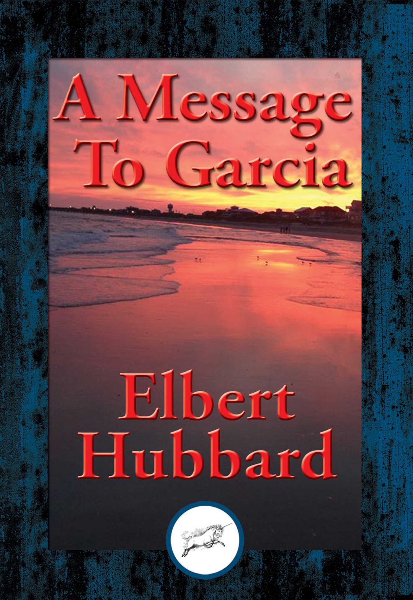 Message To Garcia: With Linked Table of Contents