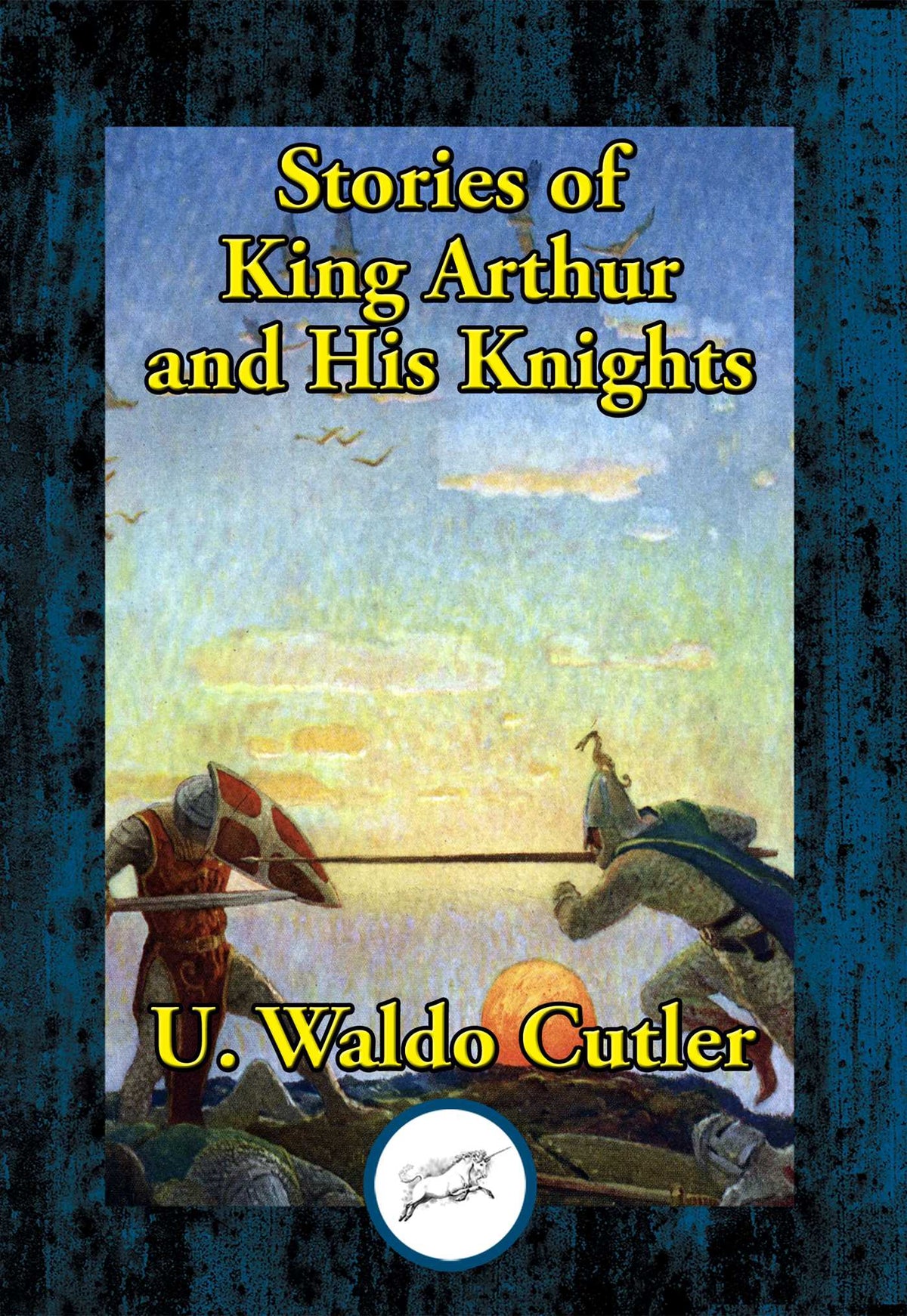Stories of King Arthur and His Knights
