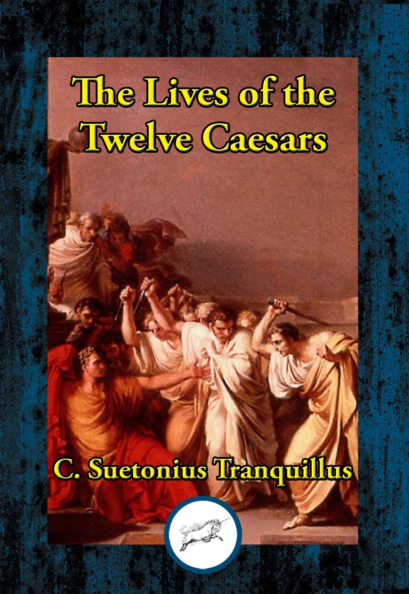 Lives of the Twelve Caesars: Complete