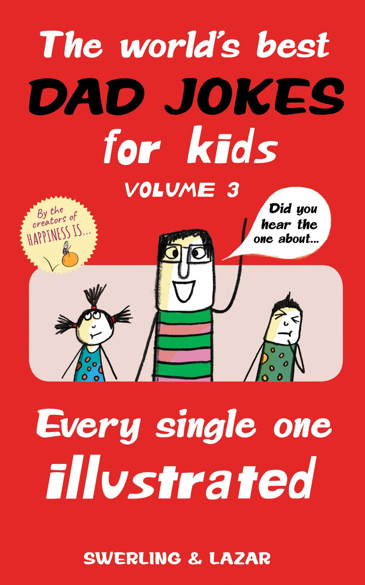 World's Best Dad Jokes for Kids Volume 3: Every Single One Illustrated