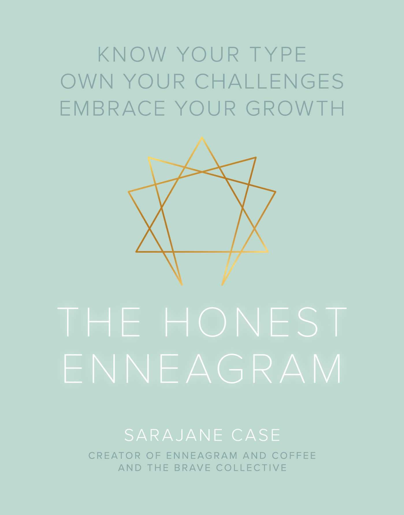 Honest Enneagram: Know Your Type, Own Your Challenges, Embrace Your Growth