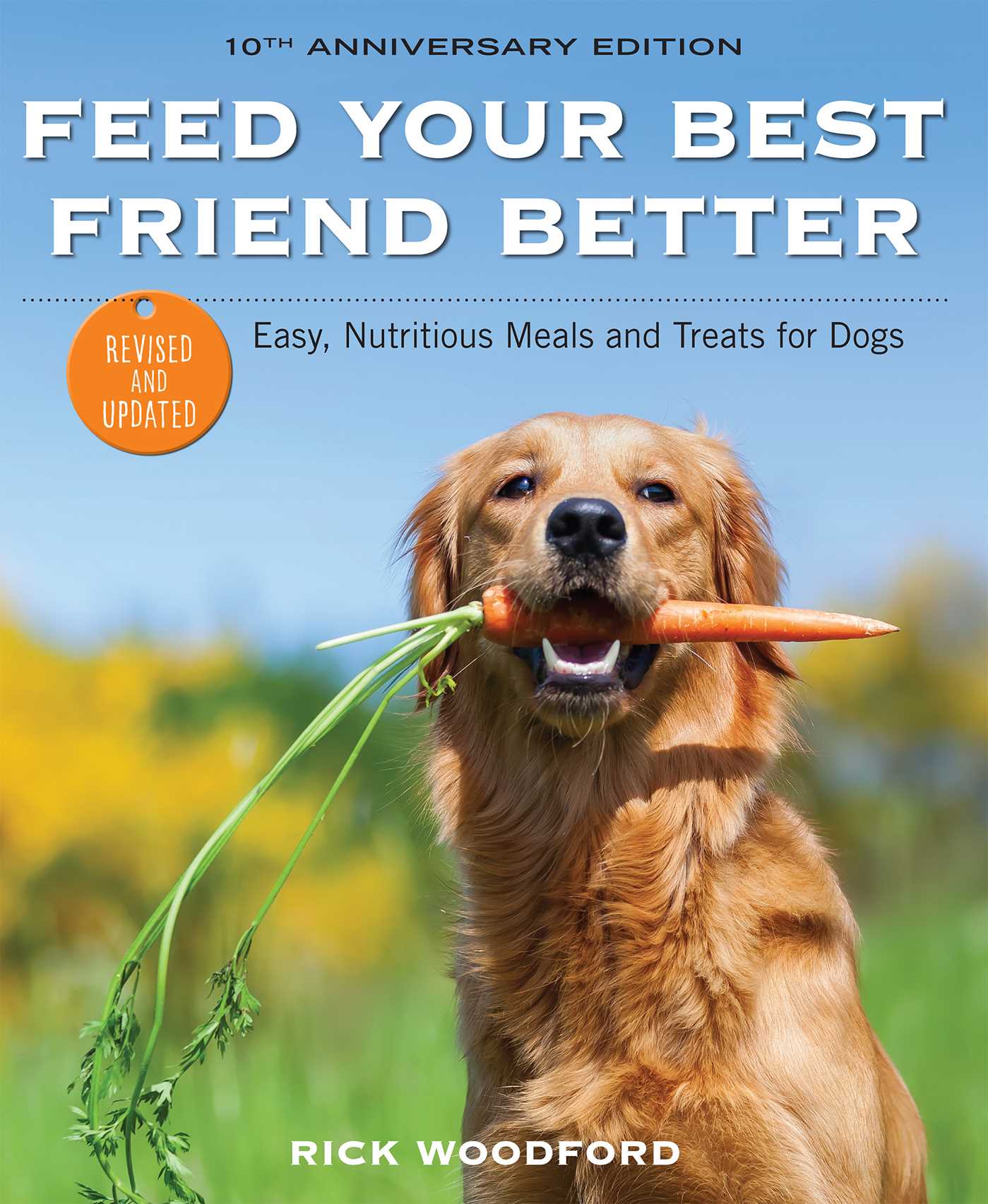 Feed Your Best Friend Better, Revised Edition